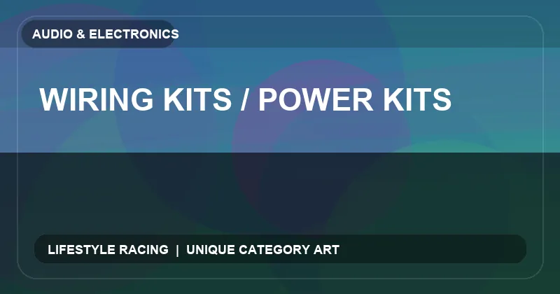 Wiring Kits / Power Kits